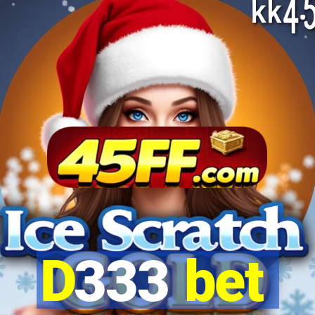 D333 bet